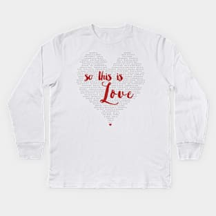 So this is love Kids Long Sleeve T-Shirt